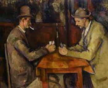 Paul Cézanne, <i>The Card Players</i> (1894-95). Having found one of Cézanne's paintings “hiding in plain sight” in the shop window of “a little color merchant in the rue Clauzel”, The famous Parisian art dealer, Ambroise Vollard, experienced something akin to an epiphany: “It was as if I [had] received a blow to the stomach”, he recalled.