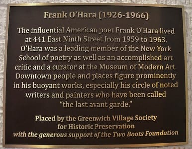 On June 10, 2014, this plaque was unveiled on 441 East 9<sup>th</sup> Street in Manhattan's Greenwich Village to honor the building where Frank O’Hara once lived.