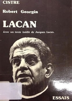 Georgin Robert, <i>Lacan</i>, 1977. This book explores the theories and contributions of Lacan and is significant for including a previously unpublished text by Lacan himself.