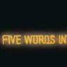 Five Words in Orange Neon (1965)
