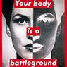 Barbara Kruger: Untitled (Your body is a battleground) (1989)
