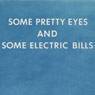 Pretty Eyes Electric Bills (1976)