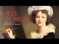Vigée Le Brun: Woman Artist in Revolutionary France