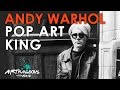 Brief History of Andy Warhol: Pop Art King - Artrageous with Nate