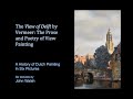Lecture 6: Johannes Vermeer's View of Delft: The Prose and Poetry of View Painting