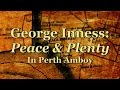 George Inness: Peace and Plenty in Perth Amboy